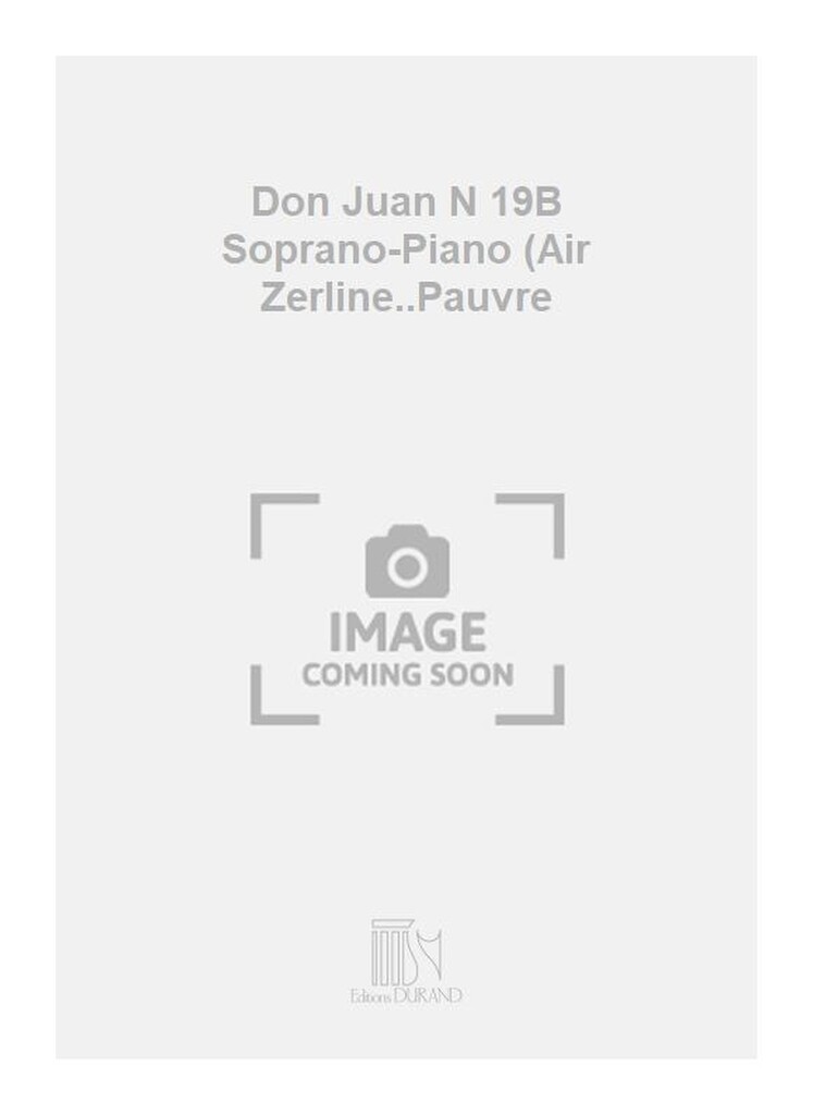 Don Juan N 19B Soprano-Piano (Air Zerline..Pauvre